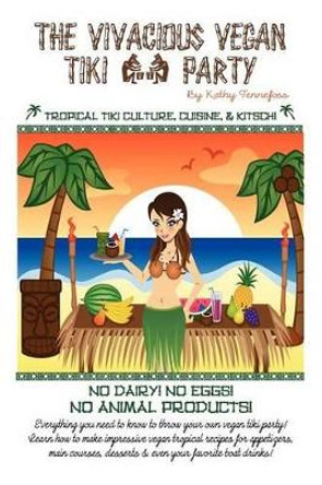 The Vivacious Vegan Tiki Party by Rin Kurohana 9781936874224