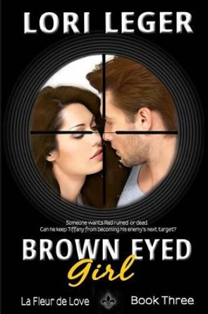 Brown Eyed Girl by Lori Leger 9781940305257