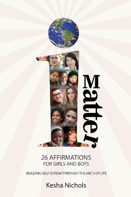 iMatter: 26 Affirmations for Boys and Girls by Kesha Nichols 9781941247341