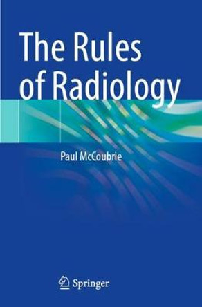 The Rules of Radiology by Paul McCoubrie