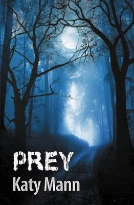 Prey by Katy Mann 9781941646007