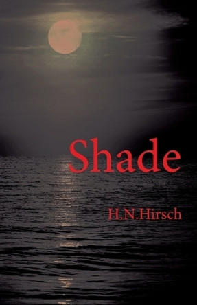 Shade by H N Hirsch 9781942016687