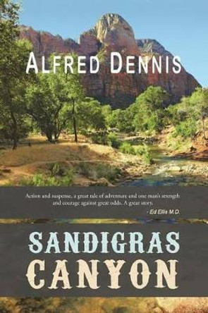 Sandigras Canyon by Alfred Dennis 9781942869054