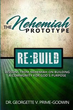 The Nehemiah Prototype by Georgette V Prime-Godwin 9781942871385