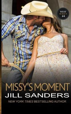 Missy's Moment by Jill Sanders 9781942896517