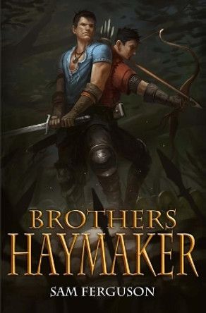 Brothers Haymaker by Bob Kehl 9781943183159