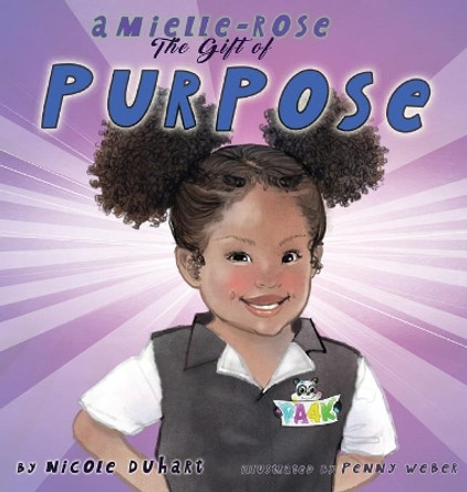 Amielle Rose: The Gift of Purpose by Nicole Duhart 9781735168142