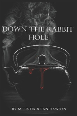 Down the Rabbit Hole by Melinda Dawson 9781549899935