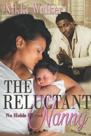 The Reluctant Nanny: No Holds Barred by Karen McCollum Rodgers 9781521515495