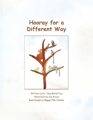 Hooray for a Different Way: A Parable on Learning by Sue Brown 9781734586206