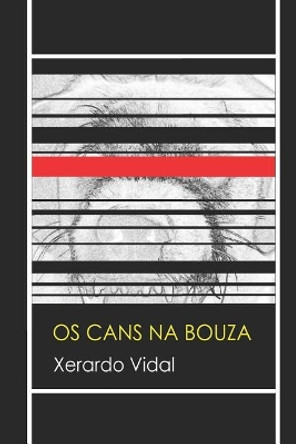 OS Cans Na Bouza by Xerardo Vidal 9781549916953