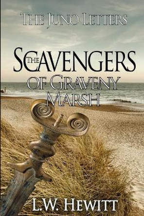 The Scavengers of Graveny Marsh by L W Hewitt 9781505623307