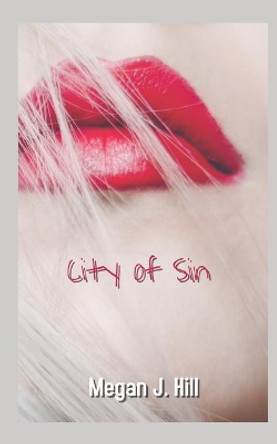 City of Sin by Megan J Hill 9781726636421