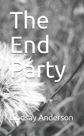 The End Party by Lindsay Anderson 9781730836695