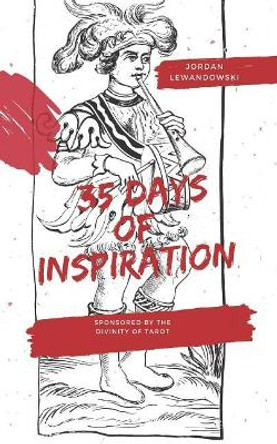 35 Days of Inspiration by Jordan a Lewandowski 9781729846735