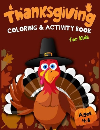 Thanksgiving Coloring & Activity Book for Kids Ages 4-8: 30 Funny Thanksgiving Games by K Imagine Education 9781730910098