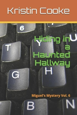 Hiding in a Haunted Hallway by Kristin C Cooke 9781731007773