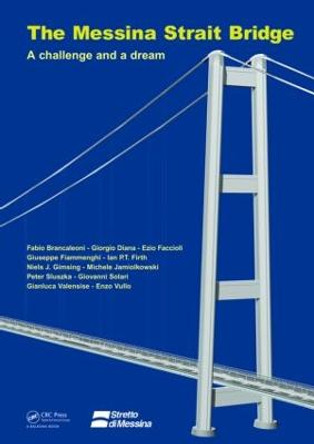 The Messina Strait Bridge: A Challenge and a Dream by Giuseppe Fiammenghi