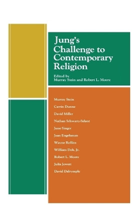 Jung's Challenge to Contemporary Religion by Murray Stein 9781888602760