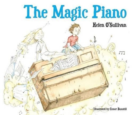 The Magic Piano by Helen O'Sullivan 9781908773364