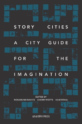 Story Cities: A City Guide for the Imagination: 2019 by Rosamund Davies 9781909208827