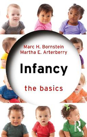 Infancy: The Basics by Marc H. Bornstein