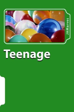 Teenage by J a Marves 9781726372053