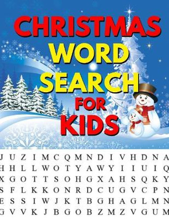 Christmas Word Search For Kids: A Holiday Fun & Easy Large Print Puzzle For Kids Christmas Coloring Pages For Relaxation by Heather Lanister 9781727041965