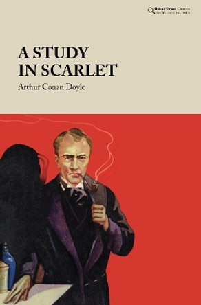 A Study in Scarlet by Arthur Conan Doyle 9781912464470 A Study in Scarlet by Arthur Conan Doyle 9781912464470