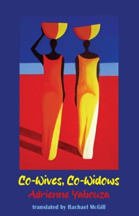 Co-wives, co-widows by Adrienne Yabouza 9781912868773