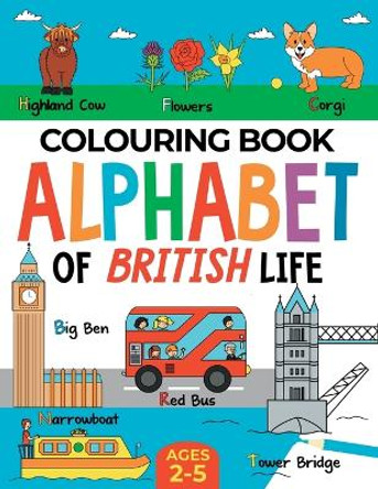 British Colouring Book for Children: Alphabet of British Life for Boys & Girls: Ages 2-5 by Fairywren Publishing 9781915454119