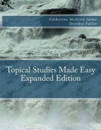 Topical Studies Made Easy Expanded Edition by Catherine McGrew Jaime 9781482556292