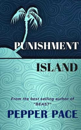 Punishment Island by Pepper Pace 9781726265096