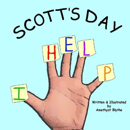 Scott's Day: I Help by Amethyst Blythe 9781727018523