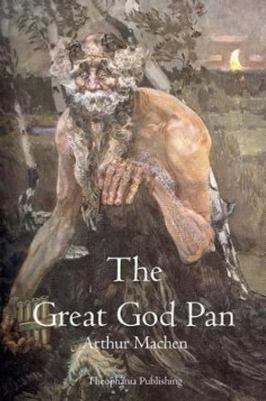 The Great God Pan by Arthur Machen 9781770831025