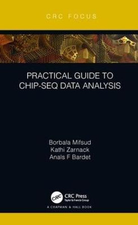 Practical Guide to ChIP-seq Data Analysis by Borbala Mifsud