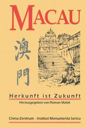 Macau: Herkunft ist Zukunft by Roman Malek