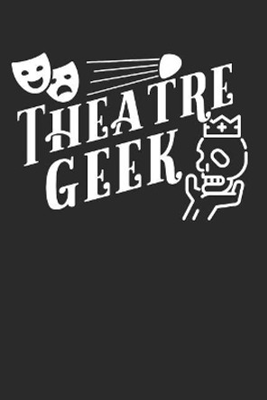 Theater Lover Theatre Geek by Tv V 9781790783496