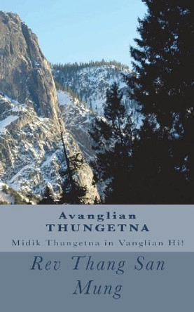 Avanglian Thungetna by Rev Thang San Mung 9781721590148