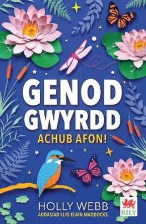 Cyfres Genod Gwyrdd: Achub Afon! by Holly Webb 9781804163931