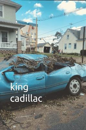 King Cadillac by Paul Kubrak 9781723836497