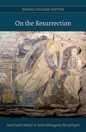On the Resurrection by St Justin Martyr 9781724235268