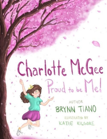 Charlotte McGee, Proud to Be Me by Brynn Tiano 9781724977670