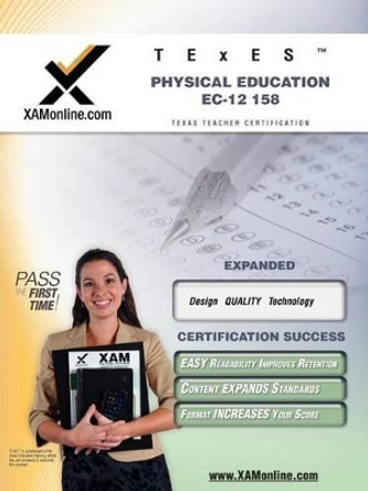 Texes Physical Education EC-12 158 Teacher Certification Test Prep Study Guide by Sharon A Wynne 9781581976205