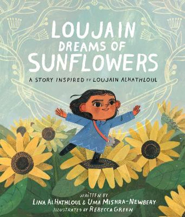 Loujain Dreams of Sunflowers by Uma Mishra-Newbery