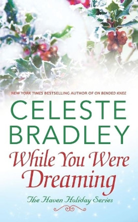 While You Were Dreaming by Celeste Bradley 9781734432305