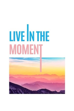 live in the moment by Star Note Books 9781675040423