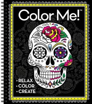 Color Me! Adult Coloring Book (Skull Cover - Includes a Variety of Images) by New Seasons 9781680225549