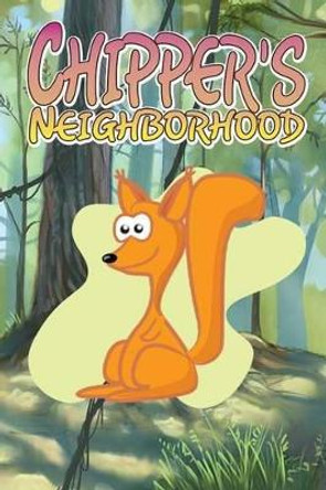 Chipper's Neighborhood by Jupiter Kids 9781680323047