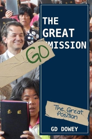 The Great Go Mission: The Great Position by Gd Dowey 9781735987613
